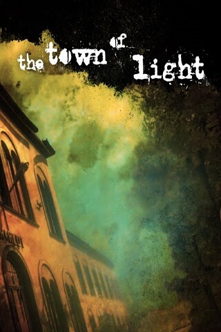 The Town of Light The Town of Light